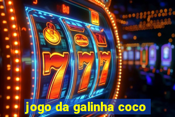 jogo da galinha coco